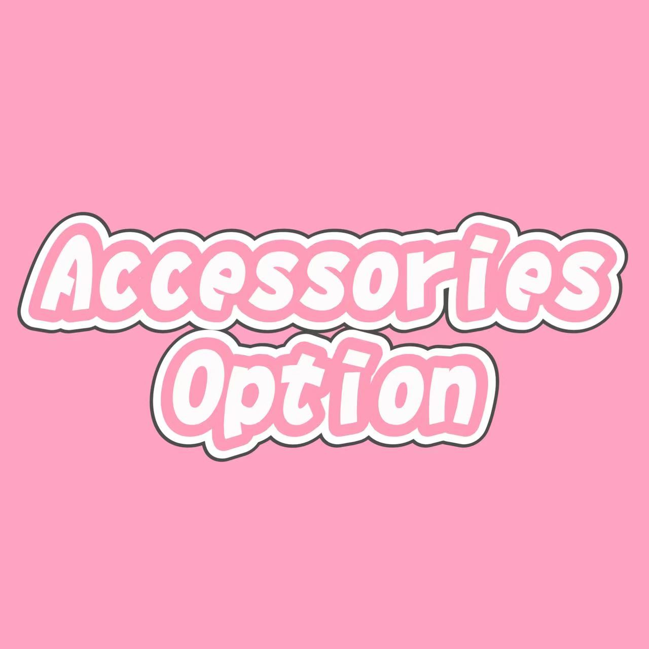 DIY Accessories Option